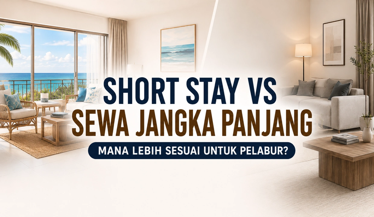 Short stay vs sewa jangka panjang untuk pelabur hartanah